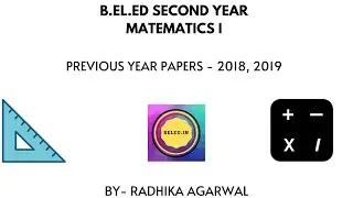 (B.EL.Ed 2nd Year)  Mathematics I Previous Year Paper 2018-19