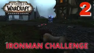 Lets Play - Ironman Challenge - Shadowlands - Worgen Druid - The Farmstead