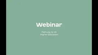 Pathway to UK higher education webinar