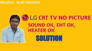 LG CRT TV no picture, Sound Ok, EHT Ok, Heater Ok Solution|| Sharma electronics