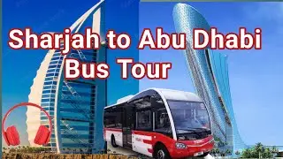Sharjah to Abu Dhabi Scenic Bus Tour | Explore UAE&rsquo;s Iconic Landmarks