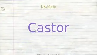 How to pronounce castor