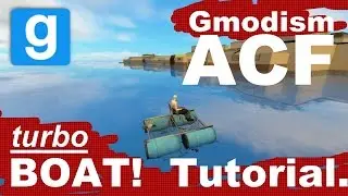 [Tutorial] Garry's Mod: How to make a ACF Boat (Water Craft)