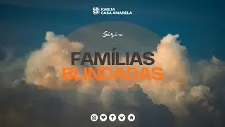 Culto de f&eacute;  | S&eacute;rie| Familias blindadas | Pastor -Maicon Gon&ccedil;alves