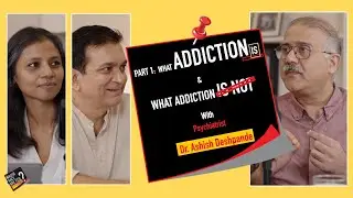Psychiatrist | Dr. Ashish Deshpande | Part 1 | Whose Race Are You Running? | EP 08