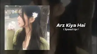 Arz Kiya Hai - Anuv Jain ( Speed Up )