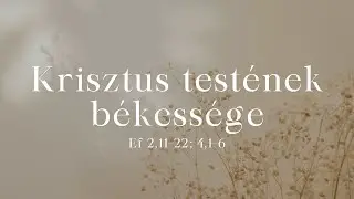 2026. 01. 25. (de.) | Krisztus testének békessége - Ef 2:11-22, 4:1-6