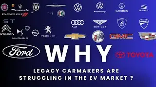 Why Legacy Carmakers Are Struggling in the EV Market