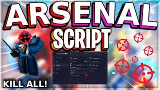 [2026] ARSENAL SCRIPT | AIMBOT, KILL ALL | *UNDETECTED*