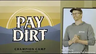 PayDirt Champion Camp: Feat. Matt DeYoung from Santa Cruz Mountains Trail Stewardship