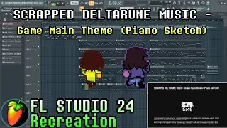 Deltarune Scrapped Music - Game Main Theme | FL STUDIO 24 RECREATION (FLP + MIDI)