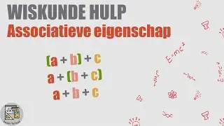 De Associatieve Eigenschap - Theorie (Woorden & Symbolen)