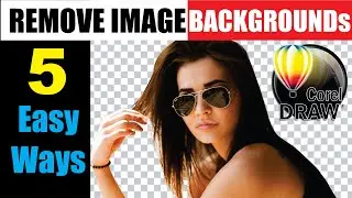 5 Easy Ways to Remove/Erase Any Image Backgrounds | Using CorelDraw