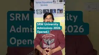 How to Crack The SRM University Admissions |#srmjeee #university #ktr #srm