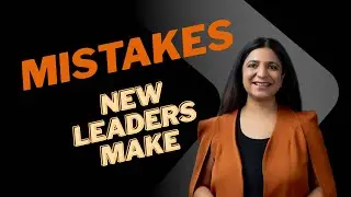 Top Mistakes New Leaders Make | Avoid These Leadership Traps | Coach Parul Sood