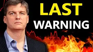 Michael Burry's SELLING EVERYTHING - Final Warning To Investors