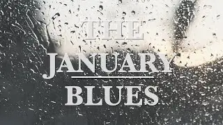 The January Blues