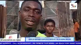 Over 20 Container Shops were destroyed by fire in Agona Swedru...