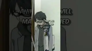anime that will make you shed tears #anime #shorts