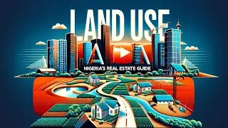 The Land Use Act of Nigeria and All You Need to Know