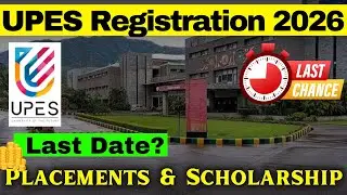 UPES Registration 2026 (Started) | How to Fill UPES 2026 Application Form | UPES Dehradun 2026