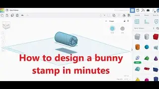 Design a Bunny Stamp in Minutes with Tinkercad | Beginner 3D Modeling Tutorial - Tinkercad designs