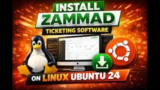 Install Zammad Ticketing Software on Linux Ubuntu 24.04.02_LTS with a Domain/Let's Encrypt_SSL!