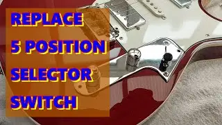 REPLACING 5 POSITION SWITCH ON FRET KING GUITAR