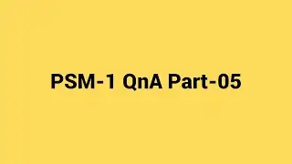 PSM-1 Exam Questions and Answers Part-5 : Ace Your Professional Scrum Master Certification