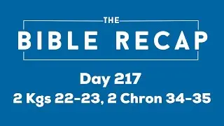 Day 217 (2 Kings 22-23, 2 Chronicles 34-35)