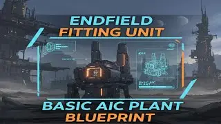 Endfield Fitting Unit Basic Aic Plant Blueprint Arknights