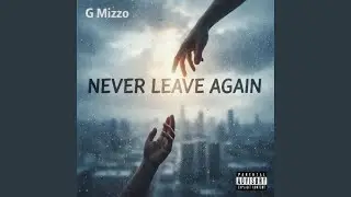 Never Leave Again