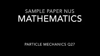 Pembahasan Soal UEE Matematika NUS - Sample Paper A Level Mathematics NUS (No.27)