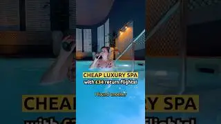 CHEAP LUXURY SPA With &pound;34 Return Flights
