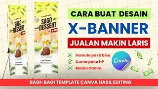 Jualan Makin Laris! Desain X-Banner Profesional Tanpa Ribet | How to Design an X-Banner for Business