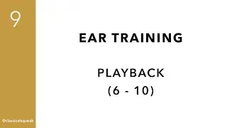 RCM Level 9 Playback (Ear Training) | 6-10