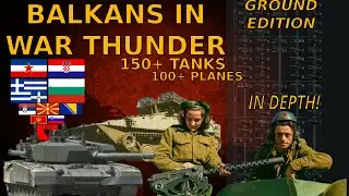 150+ BALKAN ADDITIONS! | BALKAN Ground Tech Tree Concept | War Thunder