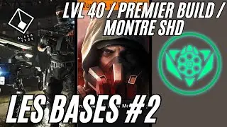 The Division 2 - [A &agrave; Z] [FR] - LES BASES - LVL 40 / Premier Build / Montre SHD [Partie 2]