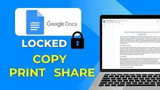 How To Copy, Print, or Share From a Locked Google Docs (Document)