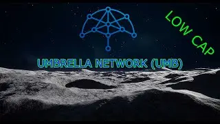 Umbrella Network (UMB) | LOW CAP | GEM CALL | CRYPTO