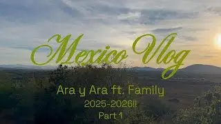 Mexico Vlog 2025-26 Pt.1 🇲🇽 San Luis Potosí