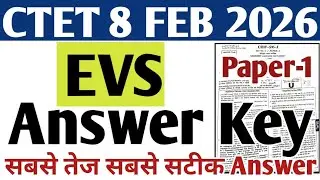 ctet 8 february 2026 paper 1 evs answer key🔥ctet answer key paper1 evs | ctet paper Analysis 2026