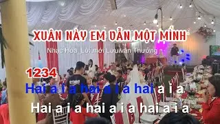 XUÂN NÀY EM VẪN MỘT MÌNH | Xuân này em đã lớn trăng mười tám long lanh