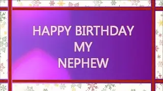 Birthday Wishes For Nephew | Happy Birthday Nephew