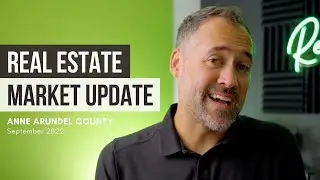 Maryland Real Estate Market Update for Anne Arundel County September 2022