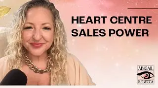SELL WITH YOUR HEART CENTRE | HUMAN DESIGN SALES TIPS
