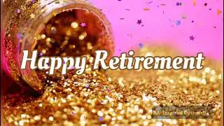 Happy Retirement Wishes - Part 2 | Retirement Message | Retirement Quotes