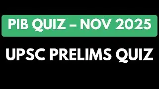 UPSC PIB Quiz November 2025 | 20 Questions | Prelims & State PCS