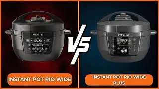 INSTANT POT RIO WIDE VS INSTANT POT RIO WIDE PLUS | Which Model Cooks Faster and Smarter?
