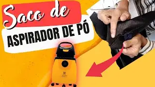 COMO FAZER UM SACO PARA ASPIRADOR PÓ REUTILIZÁVEL